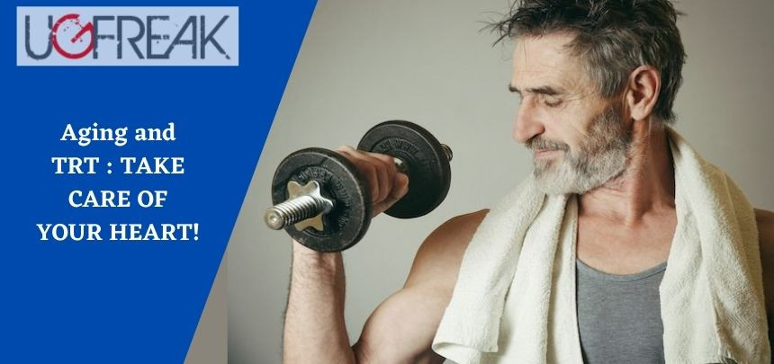 Aging and TRT : TAKE CARE OF YOUR HEART!
